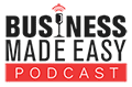 Business Made Easy Podcast